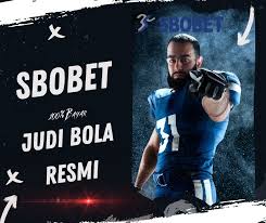 Jelajahi Agen Sbobet Resmi untuk Taruhan yang Aman dan Terpercaya
